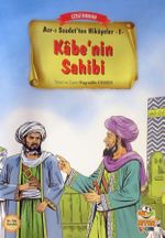 Kabe'nin Sahibi / Asr-ı Saadet'ten Hikayeler 1