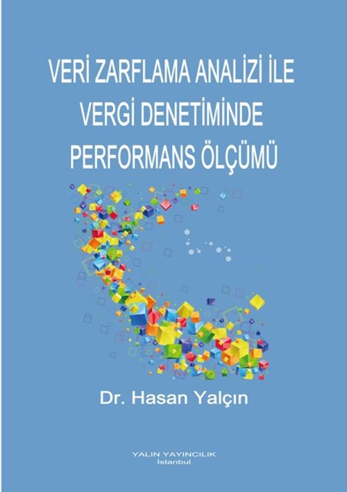Veri Zarflama Analizi İle Vergi Denetiminde Performans Ölçümü