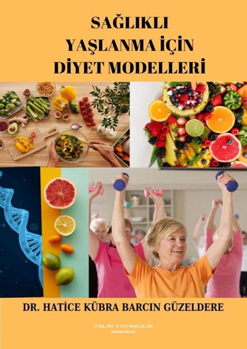 Sağlıklı Yaşlanma İçin Diyet Modelleri