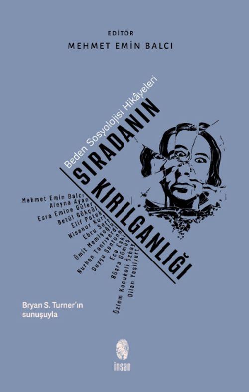 Sıradanın Kırılganlığı & Beden Sosyolojisi Hikayeleri