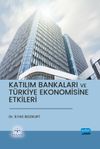 Katılım Bankaları ve T&uuml;rkiye Ekonomisine Etkileri
