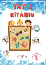 Tatil Kitabım 1. Sınıftan 2. Sınıfa Geçenler İçin