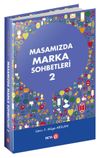 Masamızda Marka Sohbetleri 2
