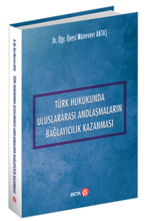 Türk Hukukunda Uluslararası Andlaşmaların Bağlayıcılık Kazanması