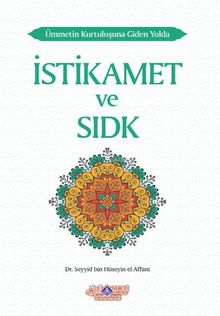 Ümmetin Kurtuluşuna Giden Yolda İstikamet ve Sıdk