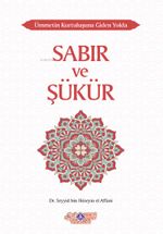 Ümmetin Kurtuluşuna Giden Yolda Sabır ve Şükür