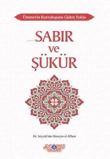 Ümmetin Kurtuluşuna Giden Yolda Sabır ve Şükür