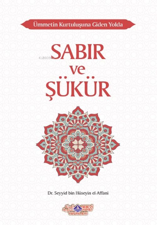 Ümmetin Kurtuluşuna Giden Yolda Sabır ve Şükür