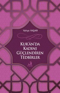 Kur'an'da Kadını Güçlendiren Tedbirler
