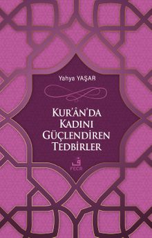Kur'an'da Kadını Güçlendiren Tedbirler