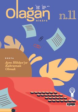Olağan Hikaye İki Aylık Hikaye Dergisi Sayı:11 Haziran-Temmuz 2022
