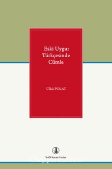 Eski Uygur Türkçesinde Cümle