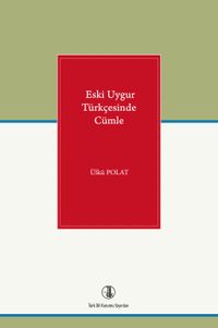 Eski Uygur Türkçesinde Cümle