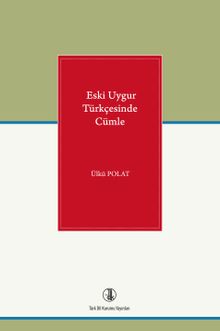 Eski Uygur Türkçesinde Cümle