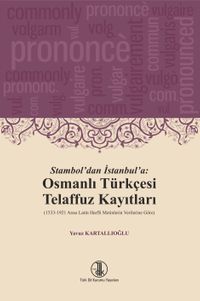 Stambol'dan İstanbul'a: Osmanlı Türkçesi Telaffuz Kayıtları