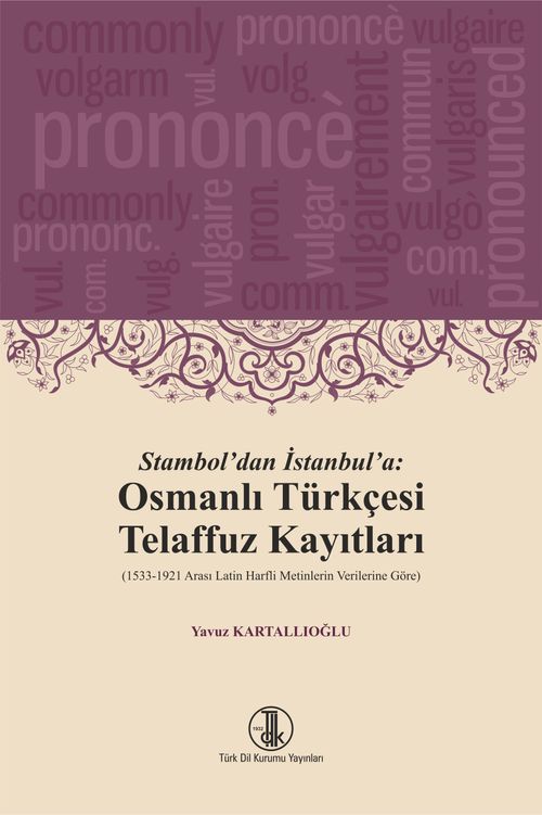 Stambol'dan İstanbul'a: Osmanlı Türkçesi Telaffuz Kayıtları