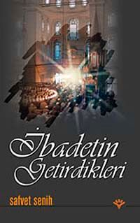 İbadetin Getirdikleri