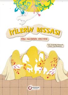 İyilerin Kıssası & Kısa Hadisinin Hikayesi