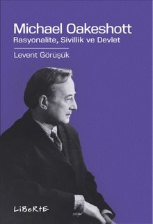 Michael Oakeshott & Rasyonalite, Sivillik ve Devlet