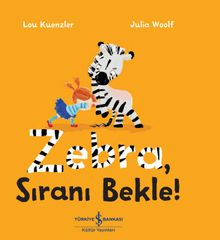 Zebra, Sıranı Bekle !