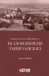 Osmanlı'dan Cumhuriyet'e İslam Mezhepleri Tarihi Yazıcılığı