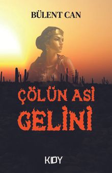 Çölün Asi Gelini