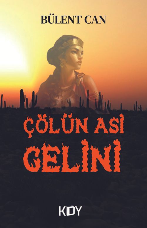 Çölün Asi Gelini