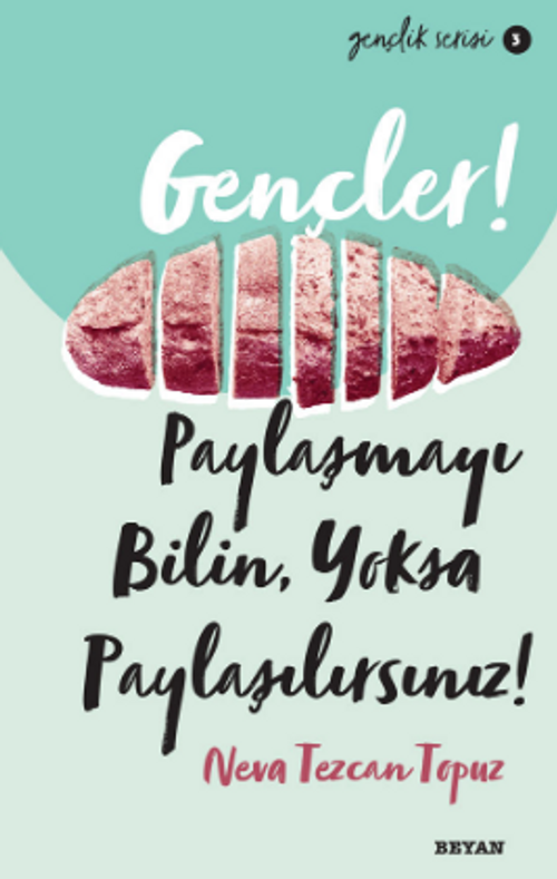 Gençler,Paylaşmayı Bilin, Yoksa Paylaşılırsınız!