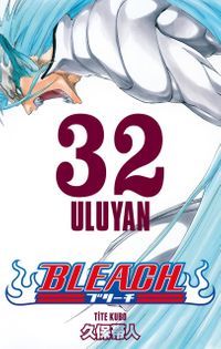 Bleach 32. Cilt / Uluyan
