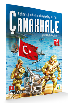Mehmetçiğin Kanının Bayraklaştığı Yer Çanakkale 1 / Çanakkale Geçilmez