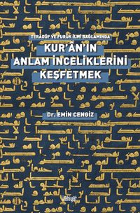 Kur'an'ın Anlam İnceliklerini Keşfetmek