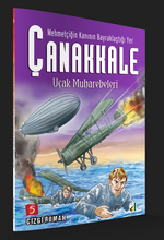 Uçak Muharebeleri / Mehmetçiğin Kanının Bayraklaştığı Yer Çanakkale 5