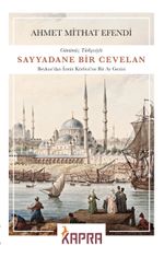 Sayyadane Bir Cevelan & Beykoz'dan İzmit Körfezi'ne Bir Av Gezisi (Günümüz Türkçesiyle)