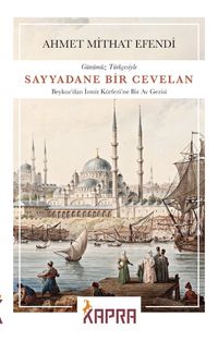 Sayyadane Bir Cevelan & Beykoz'dan İzmit Körfezi'ne Bir Av Gezisi (Günümüz Türkçesiyle)