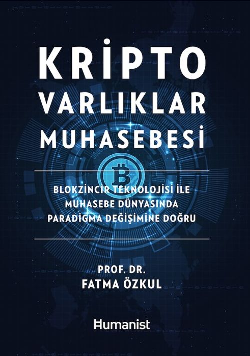 Kripto Varlıklar Muhasebesi: Blokzincir Teknolojisi ile Muhasebe Dünyasında  Paradigma Değişimine Doğru