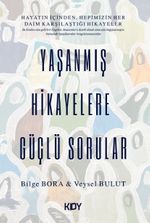 Yaşanmış Hikayelere Güçlü Sorular