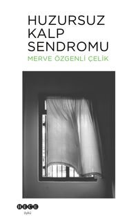 Huzursuz Kalp Sendromu 