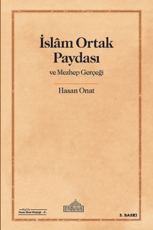 İslam Ortak Paydası ve Mezhep Gerçeği