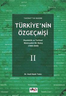 Tanzimat’tan Bugüne Türkiye’nin Özgeçmişi Diyalektik ve Tarihsel Materyalist Bir Bakış (1950-2020) 2