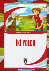 İki Yolcu Dünya Çocuk Masalları (7-12 Yaş)