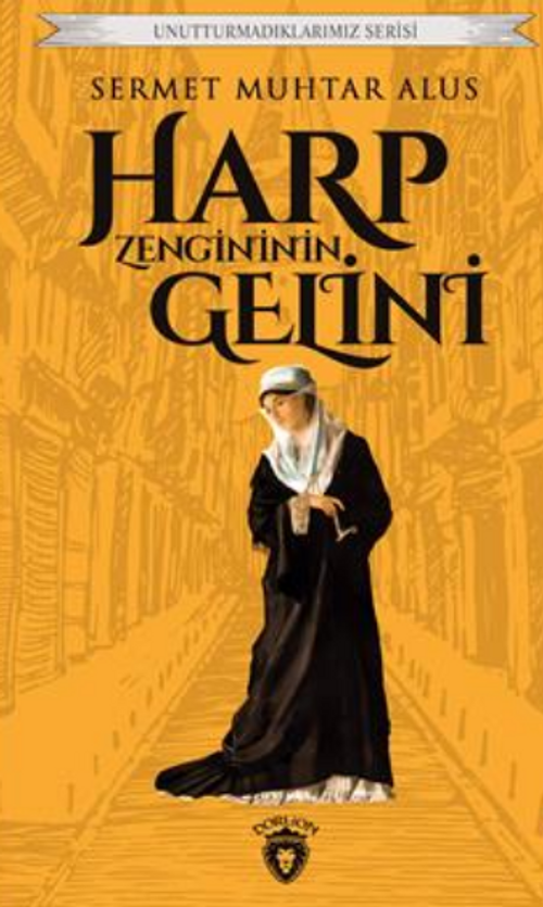 Harp Zengininin Gelini Unutturmadıklarımız Serisi