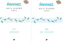 İncesaz Nota Albümü 2022  (1- Şarkılar, 2- Saz Eserleri) (2 Kitap)
