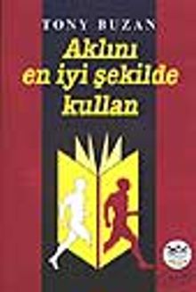 Aklını En İyi Şekilde Kullan