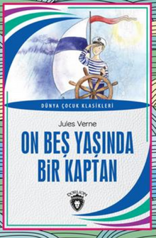 On Beş Yaşında Bir Kaptan Dünya Çocuk Klasikleri (7-12 Yaş)