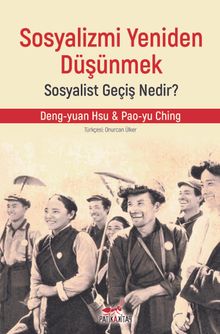 Sosyalizmi Yeniden Düşünmek: Sosyalist Geçiş Nedir ?