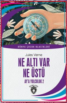 Ne Altı Var Ne Üstü Dünya Çocuk Klasikleri (7-12 Yaş)