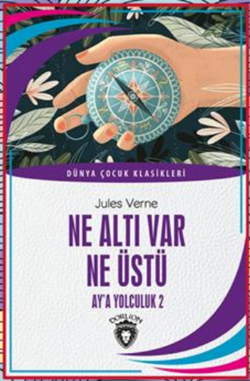 Ne Altı Var Ne Üstü Dünya Çocuk Klasikleri (7-12 Yaş)