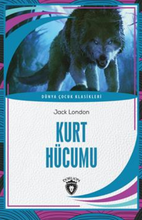 Kurt Hücumu Dünya Çocuk Klasikleri (7-12 Yaş)