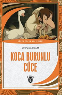 Koca Burunlu Cüce Dünya Çocuk Klasikleri (7-12 Yaş)