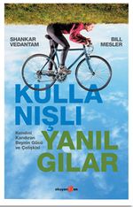 Kullanışlı Yanılgılar & Kendini Kandıran Beynin Gücü ve Çelişkisi